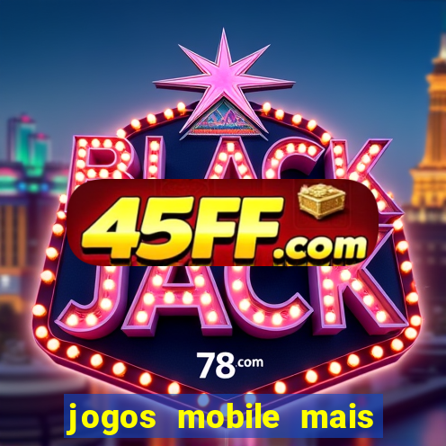 jogos mobile mais jogados 2024